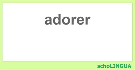 adorer synonyme